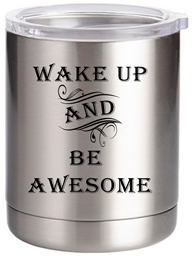 Show details for Kaktus Wake up & Be Awesome 10oz Stainless Steel Tumbler Picture of Kaktus Wake up & Be Awesome 10oz Stainless Steel Tumbler