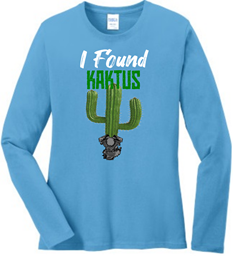Show details for Kactus - I Found Kaktus - Ladies Long Sleeve Picture of Kactus - I Found Kaktus - Ladies Long Sleeve